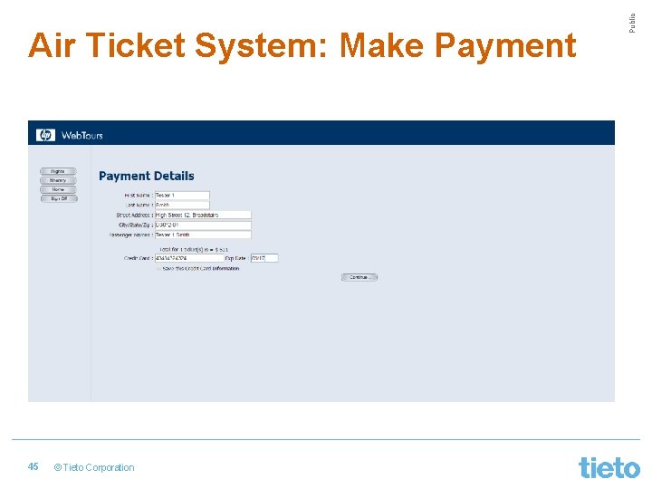 45 © Tieto Corporation Public Air Ticket System: Make Payment 