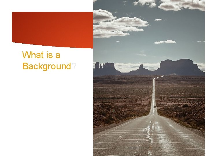 What is a Background? 