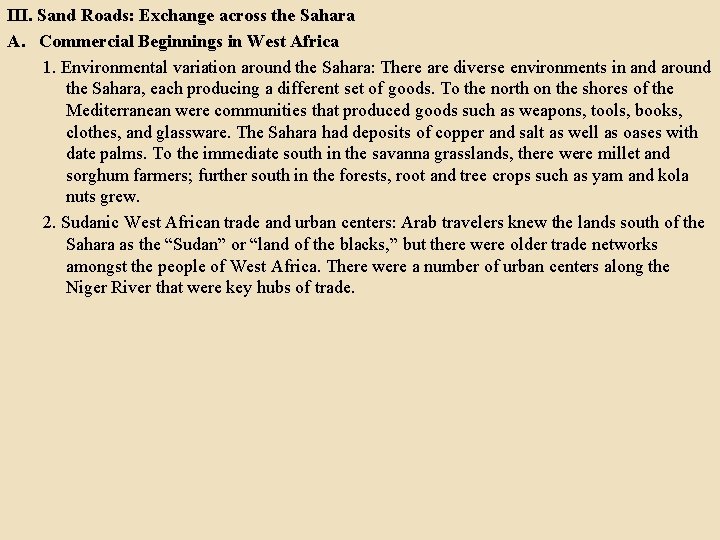 III. Sand Roads: Exchange across the Sahara A. Commercial Beginnings in West Africa 1.