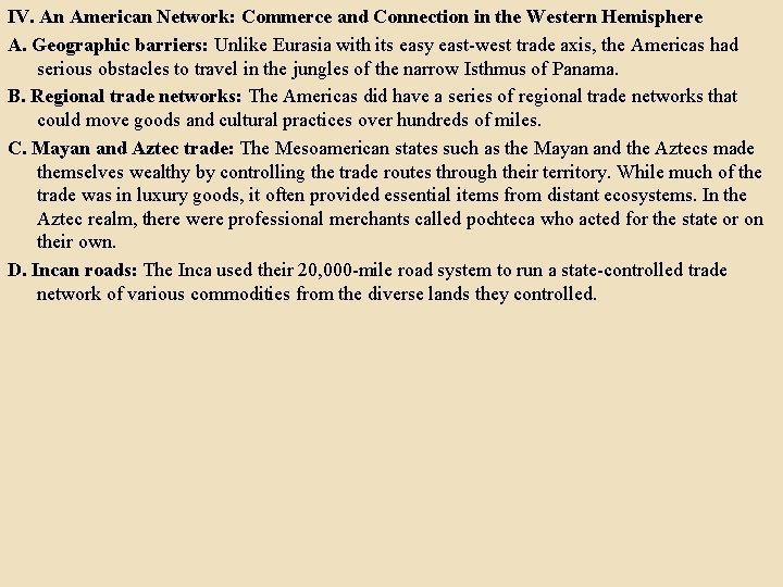 IV. An American Network: Commerce and Connection in the Western Hemisphere A. Geographic barriers: