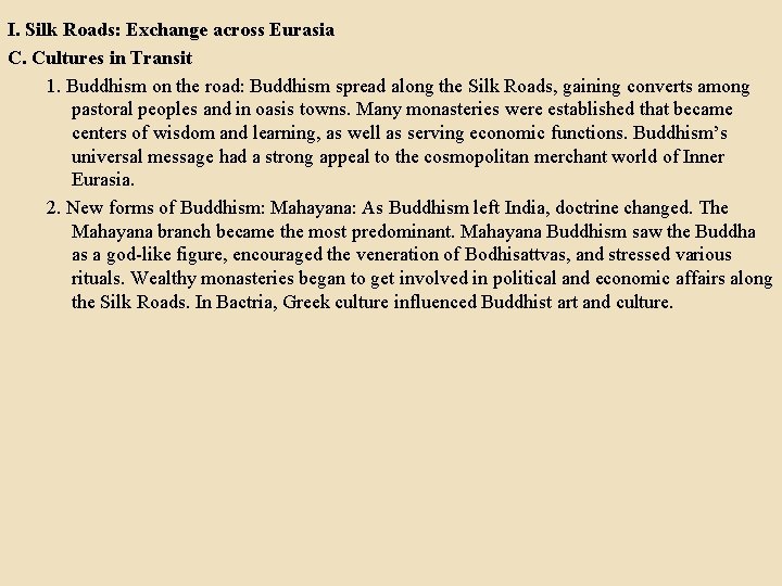 I. Silk Roads: Exchange across Eurasia C. Cultures in Transit 1. Buddhism on the