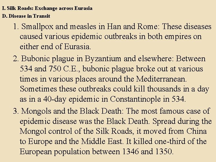 I. Silk Roads: Exchange across Eurasia D. Disease in Transit 1. Smallpox and measles