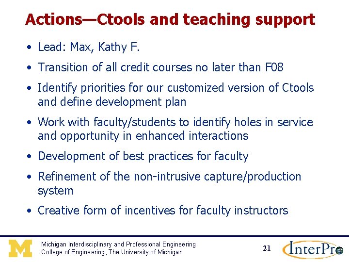 Actions—Ctools and teaching support • Lead: Max, Kathy F. • Transition of all credit