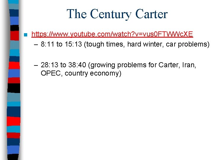 The Century Carter ■ https: //www. youtube. com/watch? v=vus 0 FTWWc. XE – 8: