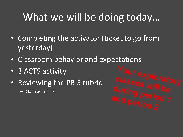 What we will be doing today… • Completing the activator (ticket to go from