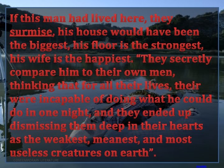 If this man had lived here, they surmise, his house would have been the