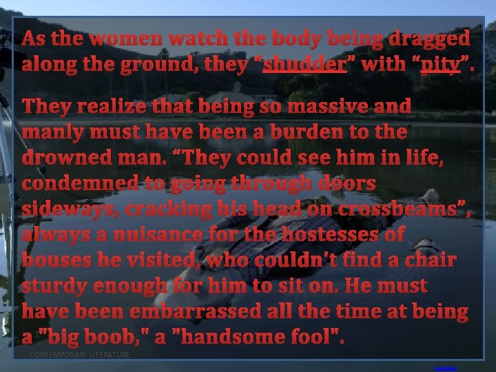As the women watch the body being dragged along the ground, they “shudder” with
