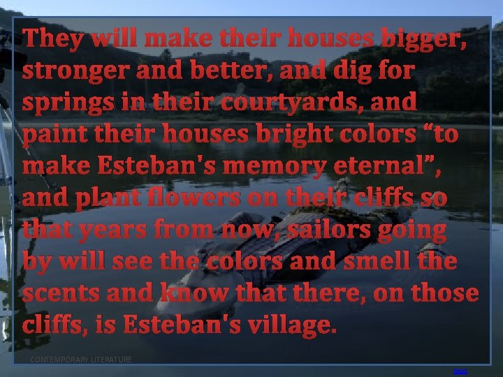 They will make their houses bigger, stronger and better, and dig for springs in