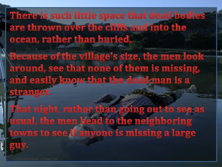 There is such little space that dead bodies are thrown over the cliffs and