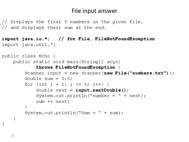 File input answer // Displays the first 5 numbers in the given file, // File input answer // Displays the first 5 numbers in the given file, //