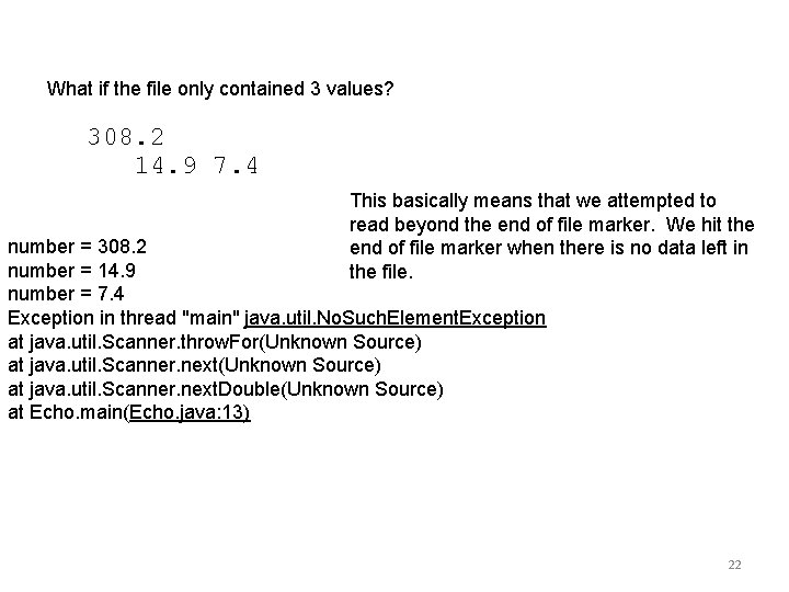 What if the file only contained 3 values? 308. 2 14. 9 7. 4 What if the file only contained 3 values? 308. 2 14. 9 7. 4