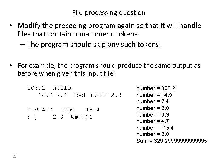 File processing question • Modify the preceding program again so that it will handle File processing question • Modify the preceding program again so that it will handle