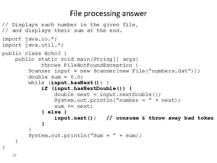 File processing answer // Displays each number in the given file, // and displays File processing answer // Displays each number in the given file, // and displays