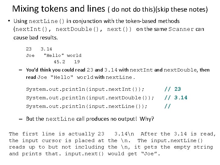 Mixing tokens and lines ( do not do this)(skip these notes) • Using next. Mixing tokens and lines ( do not do this)(skip these notes) • Using next.