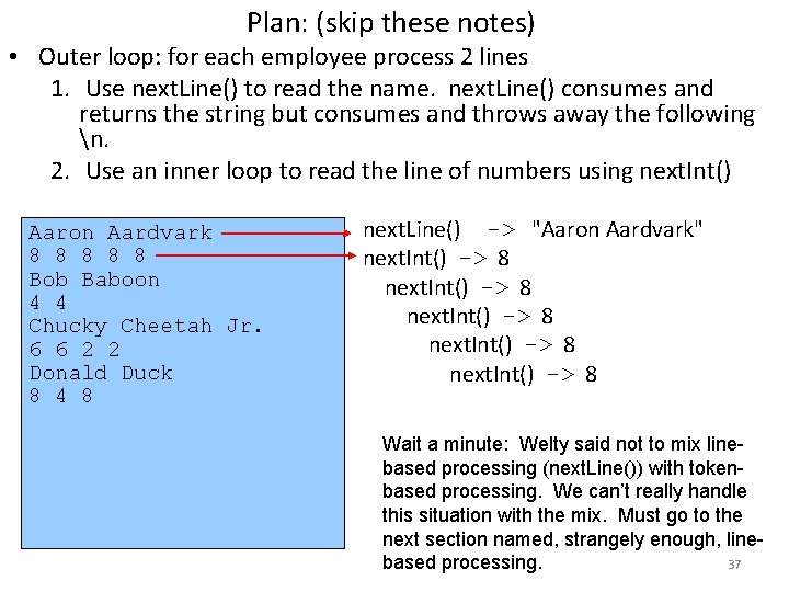 Plan: (skip these notes) • Outer loop: for each employee process 2 lines 1. Plan: (skip these notes) • Outer loop: for each employee process 2 lines 1.