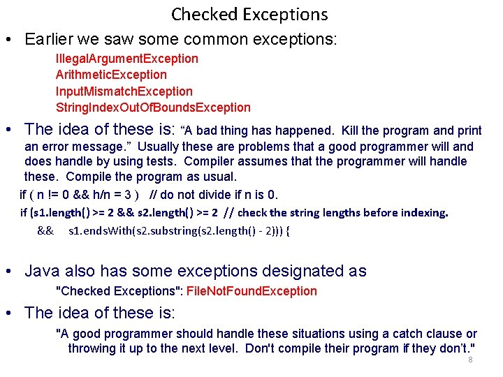 Checked Exceptions • Earlier we saw some common exceptions: Illegal. Argument. Exception Arithmetic. Exception Checked Exceptions • Earlier we saw some common exceptions: Illegal. Argument. Exception Arithmetic. Exception