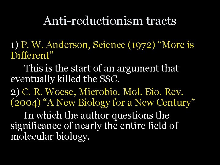 Anti-reductionism tracts 1) P. W. Anderson, Science (1972) “More is Different” This is the