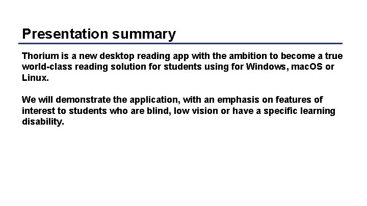 Presentation summary Thorium is a new desktop reading app with the ambition to become