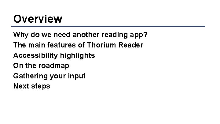 Overview Why do we need another reading app? The main features of Thorium Reader