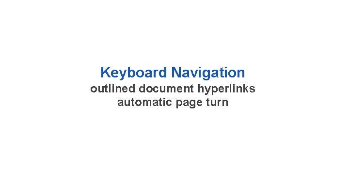 Keyboard Navigation outlined document hyperlinks automatic page turn 