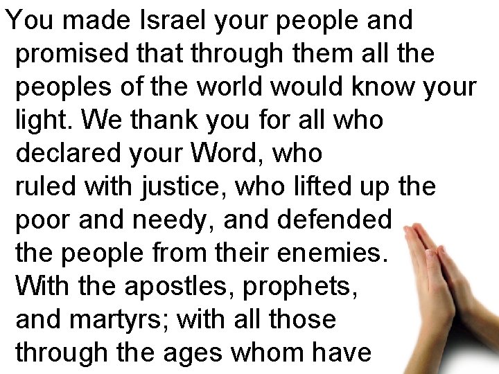 You made Israel your people and promised that through them all the peoples of
