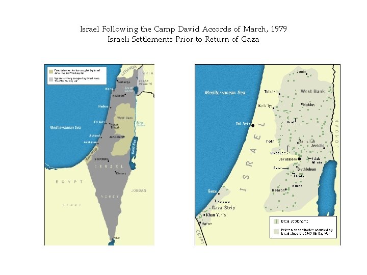 Israel Following the Camp David Accords of March, 1979 Israeli Settlements Prior to Return