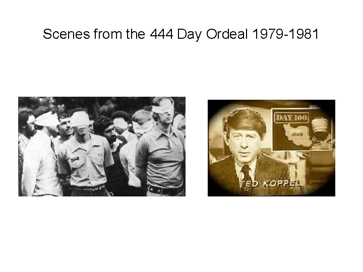 Scenes from the 444 Day Ordeal 1979 -1981 