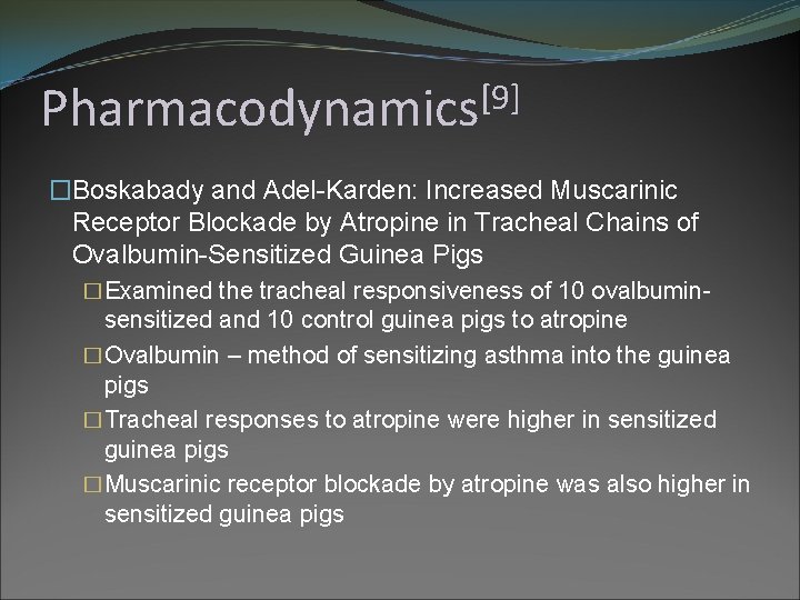 [9] Pharmacodynamics �Boskabady and Adel-Karden: Increased Muscarinic Receptor Blockade by Atropine in Tracheal Chains