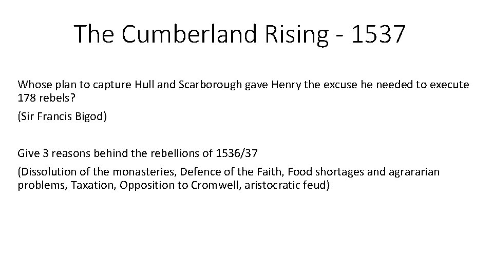 The Cumberland Rising - 1537 Whose plan to capture Hull and Scarborough gave Henry