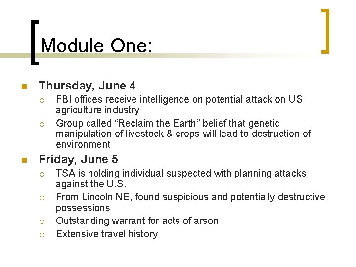 Module One: n Thursday, June 4 ¡ ¡ n FBI offices receive intelligence on