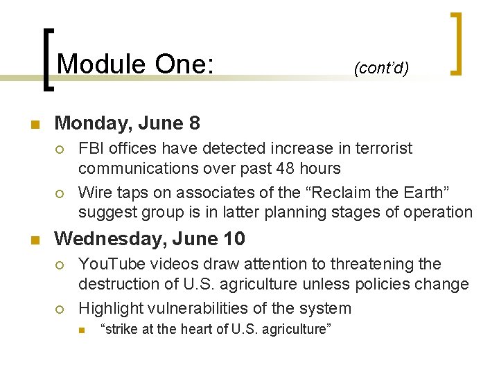 Module One: n Monday, June 8 ¡ ¡ n (cont’d) FBI offices have detected