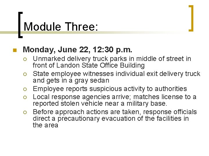 Module Three: n Monday, June 22, 12: 30 p. m. ¡ ¡ ¡ Unmarked