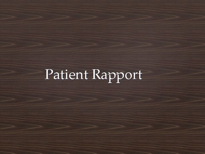 Patient Rapport 