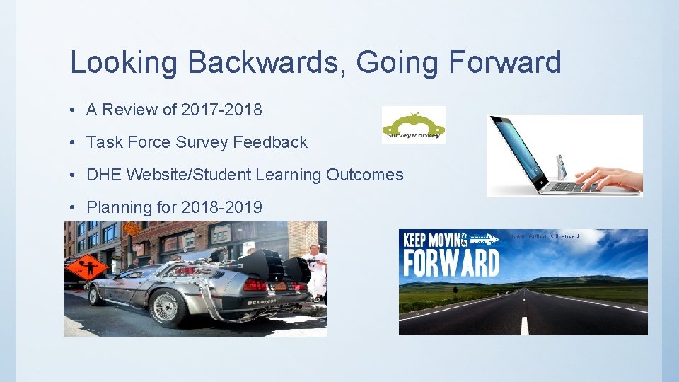 Looking Backwards, Going Forward • A Review of 2017 -2018 • Task Force Survey