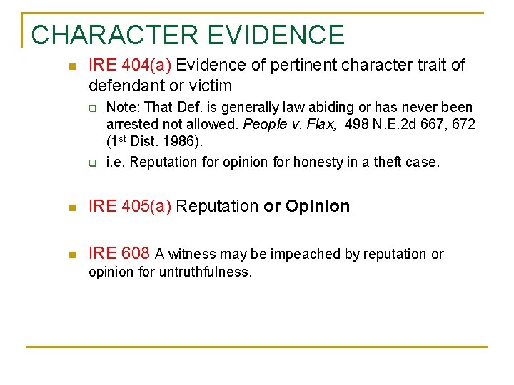 CHARACTER EVIDENCE n IRE 404(a) Evidence of pertinent character trait of defendant or victim