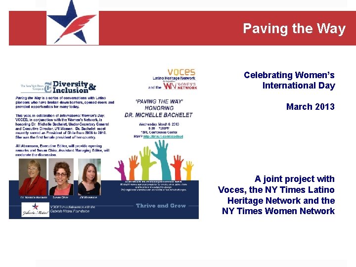 Paving the Way Celebrating Women’s International Day March 2013 A joint project with Voces,