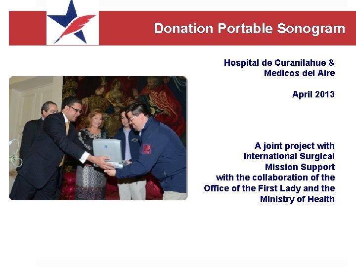 Donation Portable Sonogram Hospital de Curanilahue & Medicos del Aire April 2013 A joint