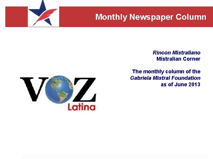Monthly Newspaper Column Rincon Mistraliano Mistralian Corner The monthly column of the Gabriela Mistral