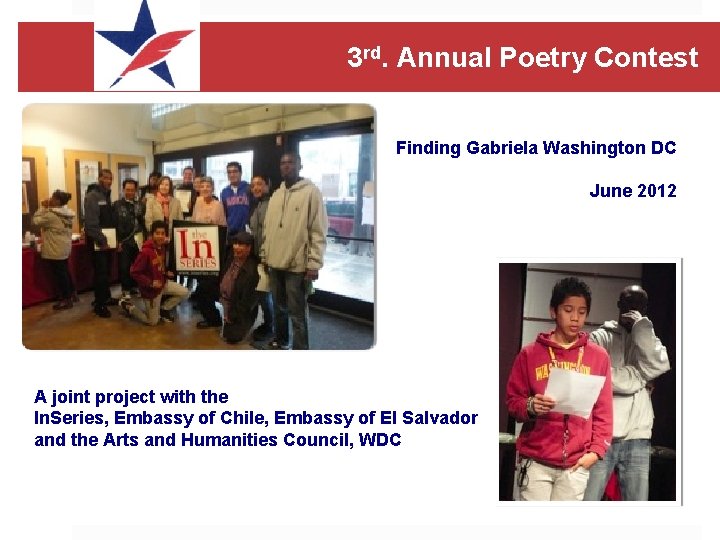 3 rd. Annual Poetry Contest Finding Gabriela Washington DC June 2012 A joint project