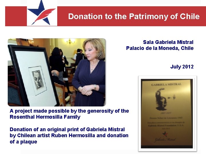 Donation to the Patrimony of Chile Sala Gabriela Mistral Palacio de la Moneda, Chile