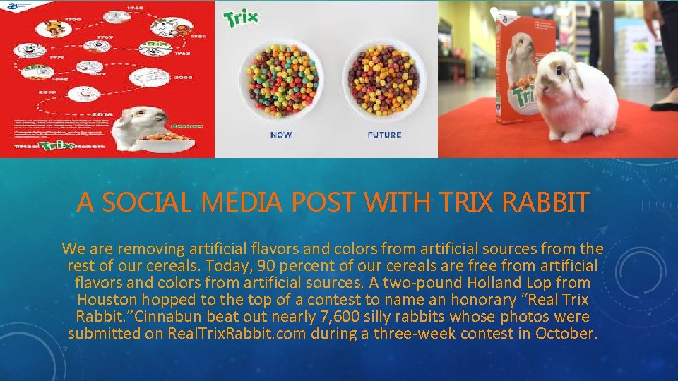 A SOCIAL MEDIA POST WITH TRIX RABBIT We are removing artificial flavors and colors