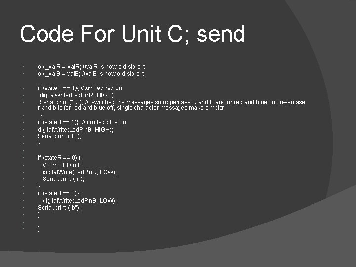 Code For Unit C; send old_val. R = val. R; //val. R is now