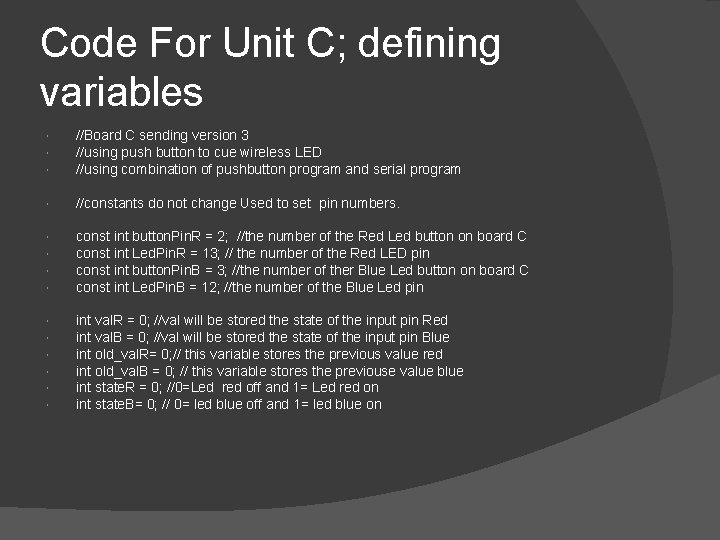 Code For Unit C; defining variables //Board C sending version 3 //using push button