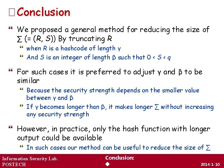 � Conclusion We proposed a general method for reducing the size of ∑ (=