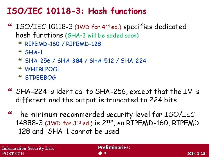 ISO/IEC 10118 -3: Hash functions ISO/IEC 10118 -3 (1 WD for 4 rd ed.