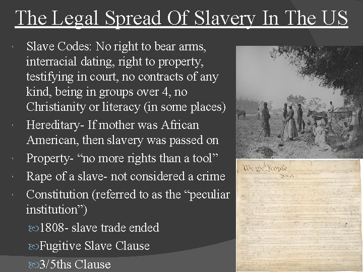 The Legal Spread Of Slavery In The US Slave Codes: No right to bear