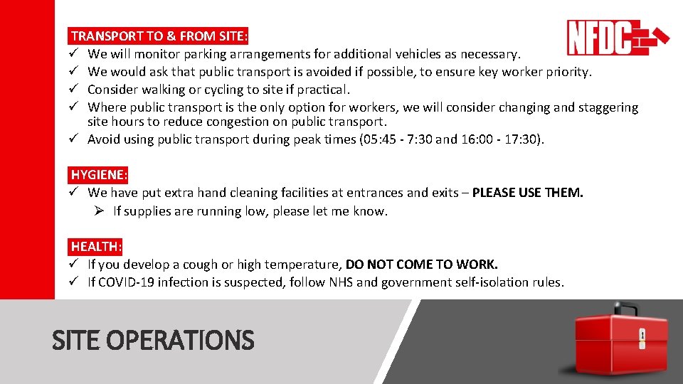 TRANSPORT TO & FROM SITE: ü We will monitor parking arrangements for additional vehicles