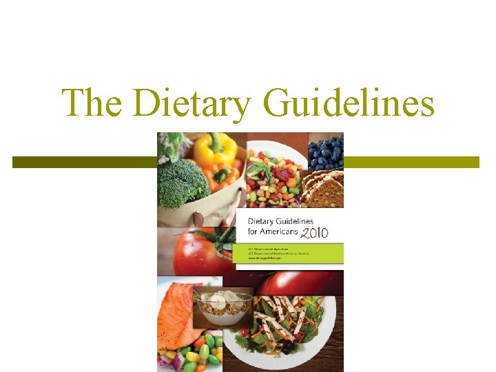 The Dietary Guidelines 