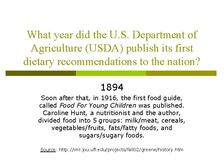 What year did the U. S. Department of Agriculture (USDA) publish its first dietary