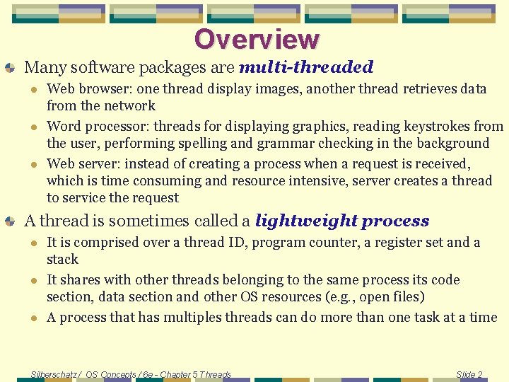 Overview Many software packages are multi-threaded l l l Web browser: one thread display Overview Many software packages are multi-threaded l l l Web browser: one thread display